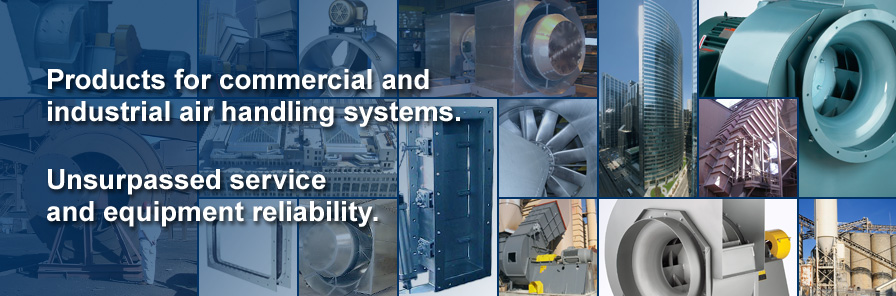 Products for commercial and industrial air handlng systems.